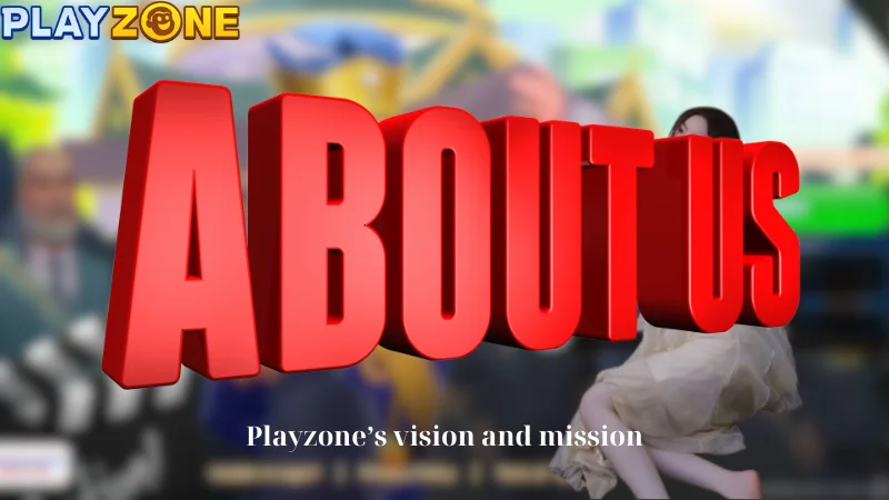 Playzone's vision and mission