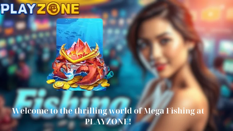 Welcome to the thrilling world of Mega Fishing at PLAYZONE!